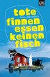 Tote Finnen essen keinen Fisch - Bild 1