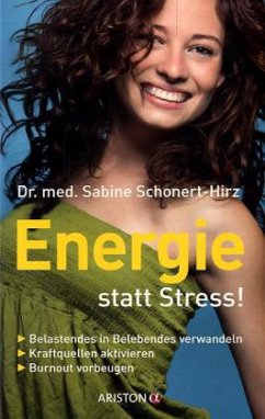 Energie statt Stress! - Schonert-Hirz, Sabine