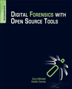 Digital Forensics with Open Source Tools - Altheide, Cory;Carvey, Harlan