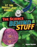 The Science Behind Stuff The Science Behind Stuff
