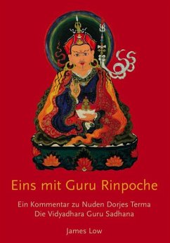 Eins mit Guru Rinpoche - Low, James; Drophan Lingpa, Nuden Dorje; Lama, Chhimed Rigdzin