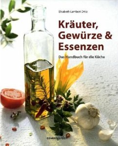 Kräuter, Gewürze & Essenzen - Lambert Ortiz, Elisabeth