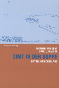 Zimt in der Suppe - Gent, Werner van;Walser, Paul L.