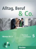 Alltag, Beruf & Co. 5.Kursbuch + Arbeitsbuch mit Audio-CD zum Arbeitsbuch
