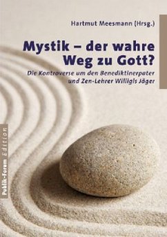 Mystik - der wahre Weg zu Gott?