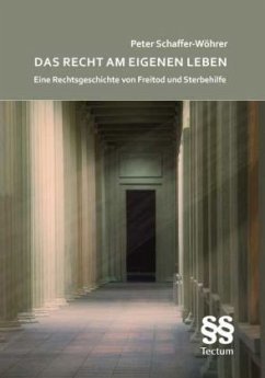 Das Recht am eigenen Leben - Schaffer-Wöhrer, Peter