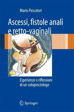 Ascessi, fistole anali e retto-vaginali - Pescatori, Mario