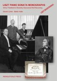 LISZT PIANO SONATA MONOGRAPHS - Arthur Friedheim's Recently Discovered Roll Recording