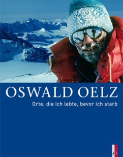 Orte, die ich lebte, bevor ich starb - Oelz, Oswald