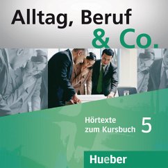 Hörtexte zum Kursbuch / Alltag, Beruf & Co. 5