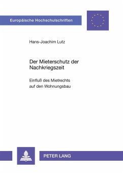 Der Mieterschutz der Nachkriegszeit - Lutz, Hans-Joachim