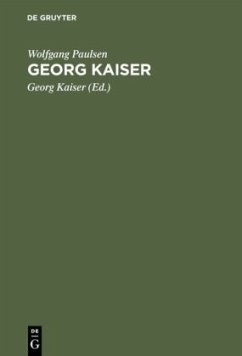 Georg Kaiser - Paulsen, Wolfgang