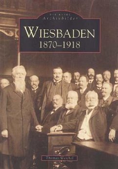 Wiesbaden 1870-1918 - Weichel, Thomas