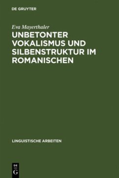 Unbetonter Vokalismus und Silbenstruktur im Romanischen - Mayerthaler, Eva
