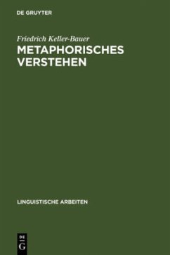 Metaphorisches Verstehen - Keller-Bauer, Friedrich