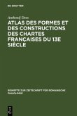 Atlas des formes et des constructions des chartes françaises du 13e siècle