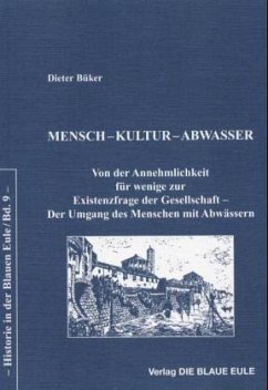 Mensch - Kultur - Abwasser - Büker, Dieter