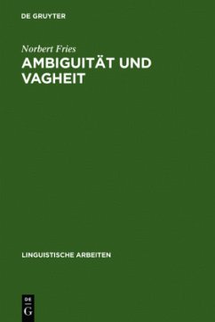 Ambiguität und Vagheit - Fries, Norbert