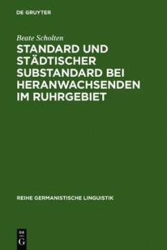 Standard und städtischer Substandard bei Heranwachsenden im Ruhrgebiet - Scholten, Beate