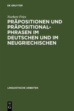 Präpositionen und Präpositionalphrasen im Deutschen und im Neugriechischen - Fries, Norbert