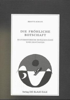 Die fröhliche Botschaft - Schulte, Brigitte