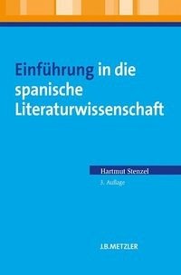 Einführung in die spanische Literaturwissenschaft - Stenzel, Hartmut