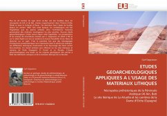 ETUDES GEOARCHEOLOGIQUES APPLIQUEES A L''USAGE DES MATERIAUX LITHIQUES - Gagnaison, Cyril