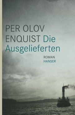 Die Ausgelieferten - Enquist, Per Olov
