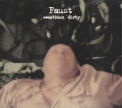 Something Dirty - Faust
