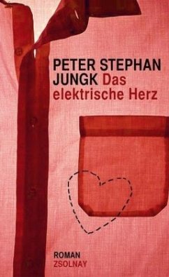Das elektrische Herz - Jungk, Peter Stephan