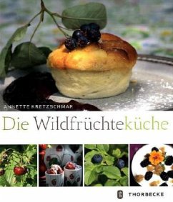 Die Wildfrüchteküche - Kretzschmar, Annette