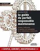 Le guide du parfait responsable maintenance - Souris, Jean-Paul