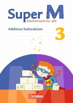 3. Schuljahr, Themenheft Addition/Subtraktion / Super M - Mathematik für alle (Zu allen Ausgaben)