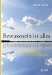 Bewusstsein ist alles - Bild 1