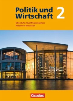 Qualifikationsphase - Schülerbuch / Politik und Wirtschaft, Gymnasium Oberstufe Nordrhein-Westfalen 2 - Haarmann, Moritz Peter;Lange, Dirk;Jöckel, Peter