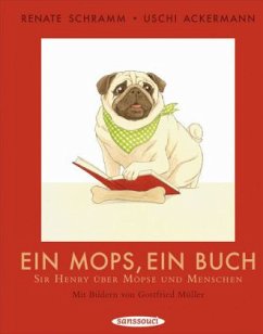 Ein Mops, ein Buch - Schramm, Renate; Ackermann, Uschi