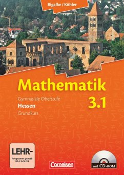 Mathematik 03: 1. Halbjahr. Grundkurs Sekundarstufe II. Hessen. Schülerbuch mit CD-ROM - Bigalke, Anton; Kuschnerow, Horst; Köhler, Norbert; Ledworuski, Gabriele