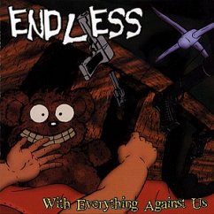 With Everything Against Us - Endless