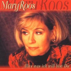 Alles Was Ich Will Bist Du - Roos,Mary