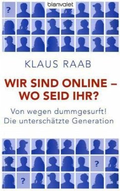 Wir sind online - wo seid ihr? - Raab, Klaus