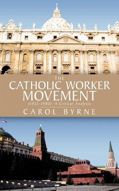 The Catholic Worker Movement (1933-1980) - Byrne, Carol