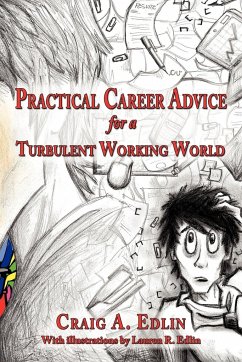 Practical Career Advice for a Turbulent Working World - Edlin, Craig A.