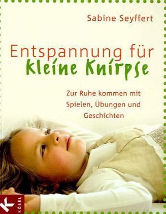 Entspannung für kleine Knirpse Entspannung für kleine Knirpse