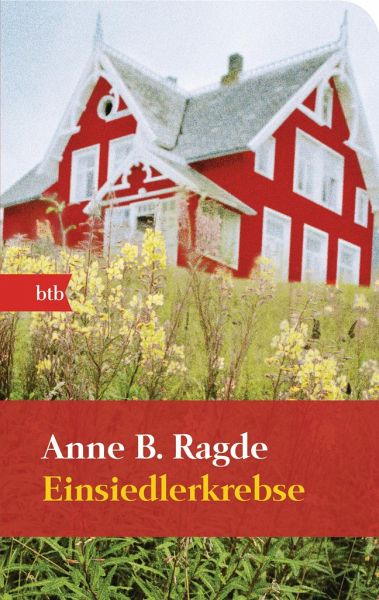 Einsiedlerkrebse / Die Lügenhaus-Serie Bd.2 von Anne B. Ragde als  Taschenbuch - Portofrei bei bücher.de