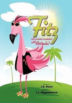 Fitz the Florida Flamingo with Attitude! - Heart, Jb