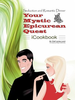 Seduction and Romantic Dinner - Your Mystic Epicurean Quest - iCookbook - Lynch, Lonnie
