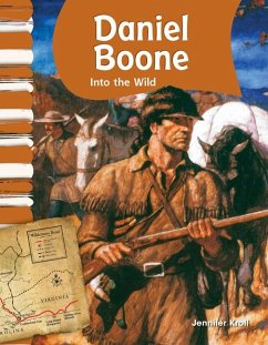 Daniel Boone (American Biographies): Into the Wild (Primary Source Readers: American Biographies)