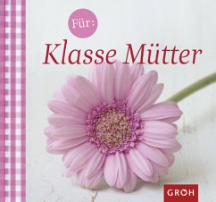 Für: Klasse Mütter