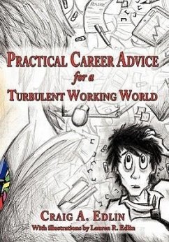 Practical Career Advice for a Turbulent Working World - Edlin, Craig A.