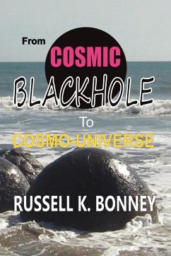 FROM COSMIC BLACK HOLE TO COSMO-UNIVERSE - Bonney, Russell